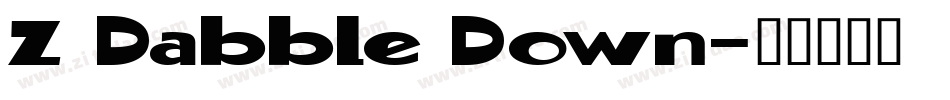 Z Dabble Down字体转换
